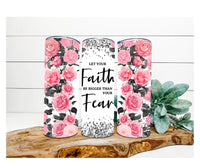 Faith over Fear tumbler