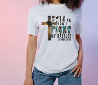 Fight my battles shirt