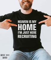 Heaven is my home I’m just here recruiting.